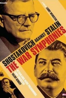 The War Symphonies: Shostakovich Against Stalin online free