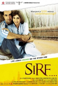 Sirf....: Life Looks Greener on the Other Side (2008)