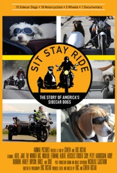 Sit Stay Ride: The Story of America's Sidecar Dogs en ligne gratuit