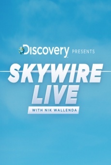 Skywire Live with Nik Wallenda stream online deutsch