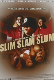 Slim Slam Slum online streaming
