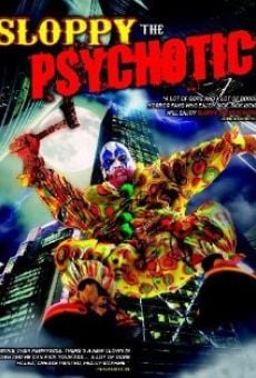 Sloppy the Psychotic (2012)