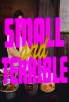 Película: Small and Terrible