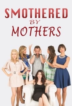 Smothered by Mothers online streaming