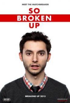 So Broken Up en ligne gratuit