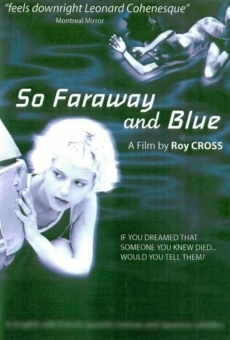 So Faraway and Blue Online Free