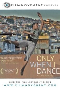 Only When I Dance (2009)
