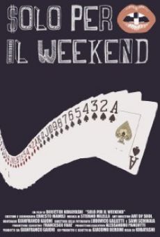 Solo per il weekend on-line gratuito