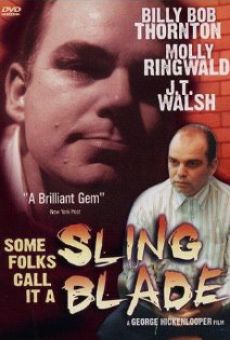 Película: Some Folks Call It a Sling Blade