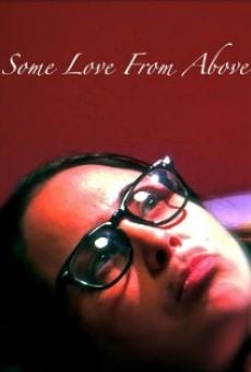 Some Love from Above (2014)