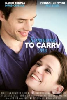 Someone to Carry Me (2015)