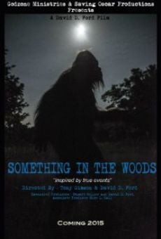 Something in the Woods gratis