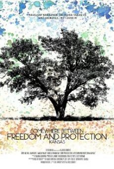 Somewhere Between Freedom and Protection, Kansas online streaming