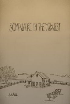Película: Somewhere in the Midwest