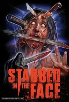 Stabbed in the Face online streaming