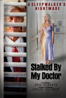 Stalked by My Doctor: A Sleepwalker's Nightmare (2019)
