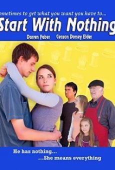 Película: Start with Nothing