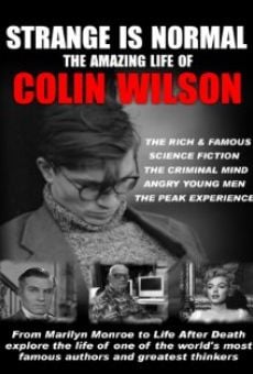 Strange Is Normal: The Amazing Life of Colin Wilson on-line gratuito