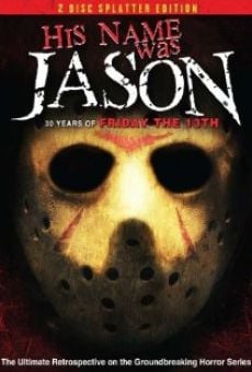 His Name Was Jason: 30 Years of Friday the 13th on-line gratuito