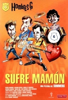 Sufre, mamón online streaming