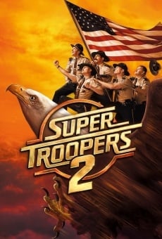 Super Troopers 2 on-line gratuito