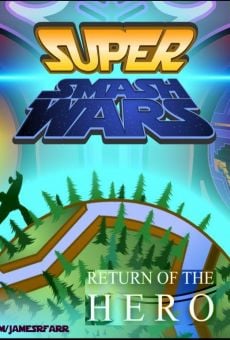 Super Smash Wars 3: Return of the Hero online streaming