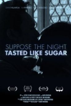 Suppose the Night Tasted Like Sugar online streaming