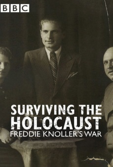 Surviving the Holocaust: Freddie Knoller's War en ligne gratuit