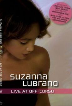 Suzanna Lubrano: Live at Off-Corso on-line gratuito