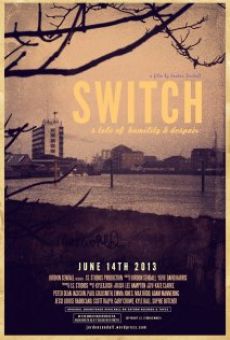 Película: Switch: A Tale of Humility & Despair