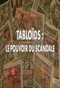 Tabloïds, le pouvoir du scandale gratis