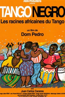 Película: Tango Negro: The African Roots of Tango