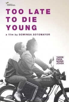 Too Late to Die Young online streaming