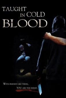 Taught in Cold Blood online streaming