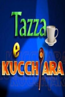 Tazza e Kucchjara (2013)