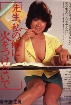 Sensei, watashi no karada ni hi o tsukenaide (1984)