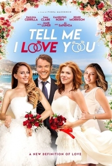 Tell Me I Love You en ligne gratuit