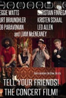 Tell Your Friends! The Concert Film! en ligne gratuit