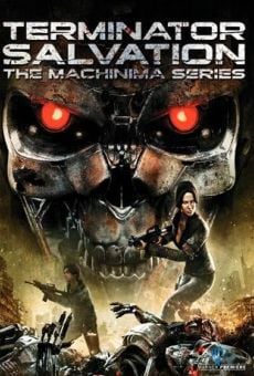 Terminator Salvation: The Machinima Series en ligne gratuit