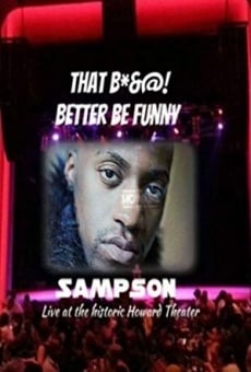That Bitch Better Funny: Sampson Live at Howard Theater Online Free