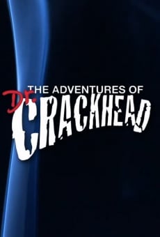The Adventures of Dr. Crackhead gratis