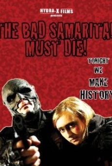 The Bad Samaritan Must Die! (2012)