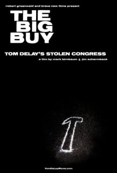 Película: The Big Buy: Tom DeLay's Stolen Congress
