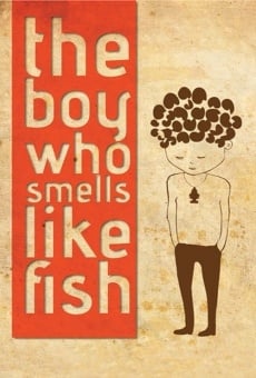 The Boy Who Smells Like Fish online streaming