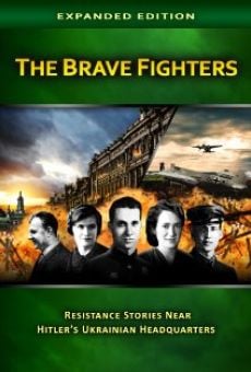 Película: The Brave Fighters: Resistance Stories Near Hitler's Ukrainian Headquarters