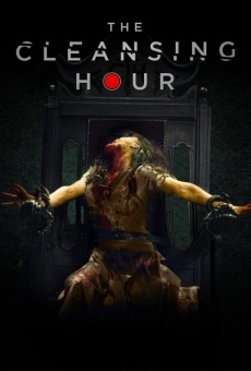 The Cleansing Hour online streaming