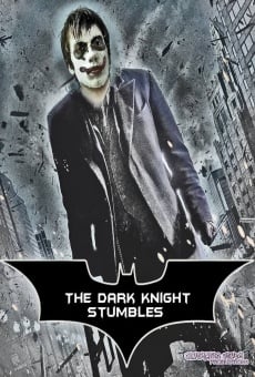 The Dark Knight Stumbles on-line gratuito