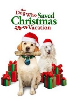 The Dog Who Saved Christmas Vacation