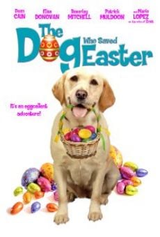The Dog Who Saved Easter on-line gratuito