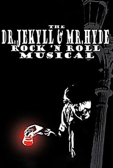 The Dr. Jekyll & Mr. Hyde Rock 'n Roll Musical on-line gratuito